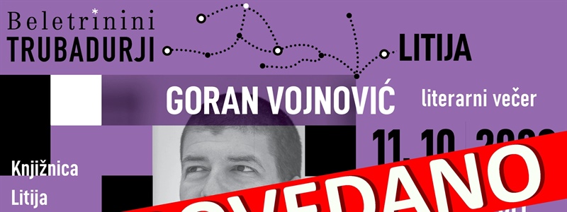 Beletrinini trubadurji - Goran Vojnović ODPADE!!