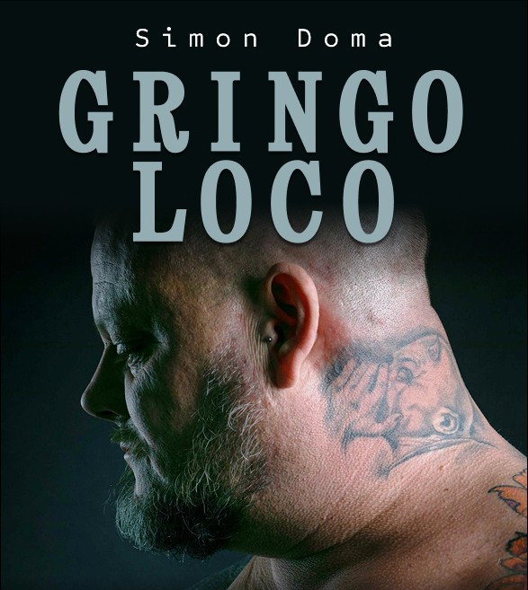 GRINGO LOCO - resnična zgodba, ki je ne boste pozabili
