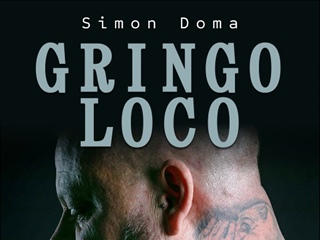 GRINGO LOCO - resnična zgodba, ki je ne boste pozabili