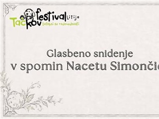 Glasbeno snidenje  v spomin Nacetu Simončiču